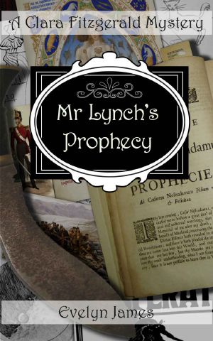 [The Clara Fitzgerald Mysteries 16] • Mr Lynch's Prophecy